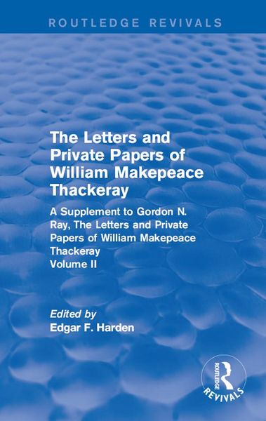 Produktbild: Routledge Revivals: The Letters and Private Papers of William Makepeace Thackeray, Volume II (1994)