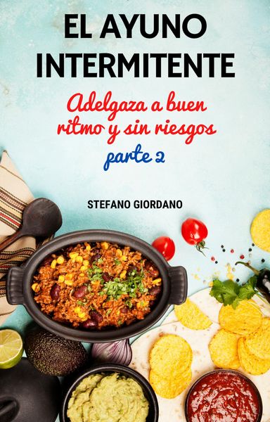 Produktbild: El Ayuno Intermitente Adelgaza a buen Ritmo y sin riesgos Parte 2