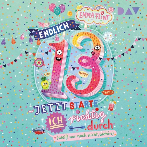 Produktbild: Endlich 13 &ndash; Jetzt starte ich richtig durch (wei&szlig; nur noch nicht, wohin)