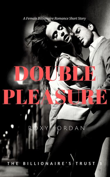 Produktbild: Double Pleasure (The Billionaire's Trust, #3)
