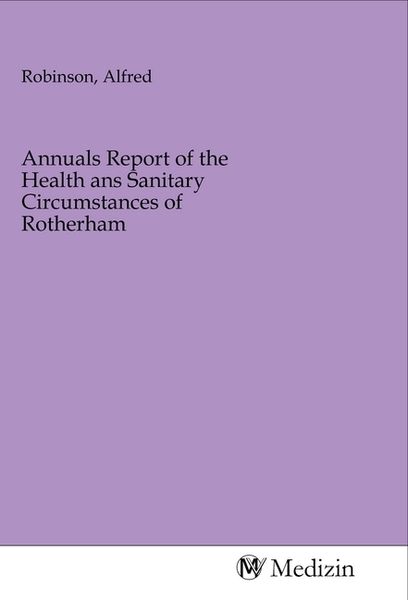 Produktbild: Annuals Report of the Health ans Sanitary Circumstances of Rotherham
