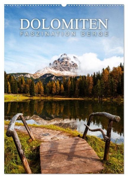 Die Dolomiten - Berge, die begeistern (Wandkalender 2026 DIN A2 hoch), CALVENDO Monatskalender