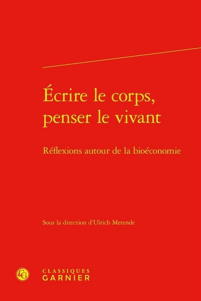 Produktbild: Ecrire le Corps, Penser le Vivant: Reflexions Autour de la Bioeconomi