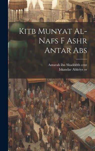 Produktbild: Kitb munyat al-nafs f ashr Antar Abs