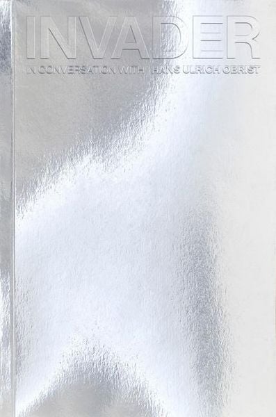 INVADER: In Conversation with Hans Ulrich Obrist, Taschenbuch von Hans Ulrich Obrist, Turnaround, 9781911736080