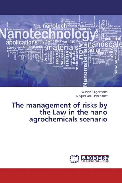Produktbild: The management of risks by the Law in the nano agrochemicals scenario