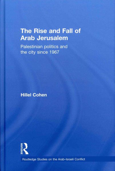 Produktbild: The Rise and Fall of Arab Jerusalem