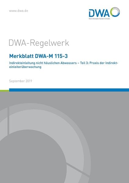 Produktbild: Merkblatt DWA-M 115-3 Indirekteinleitung nicht h&auml;uslichen Abwassers - Teil 3: Praxis der Indirekteinleiter&uuml;berwachung