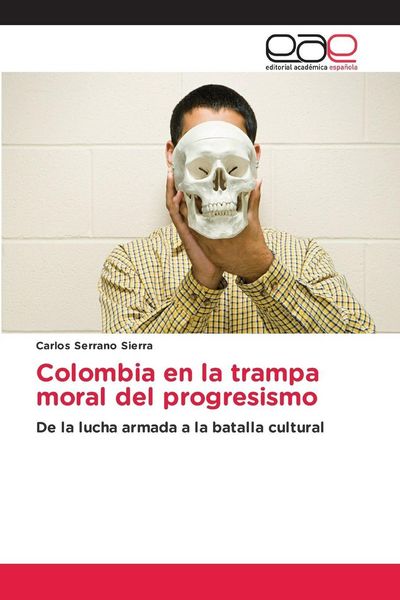 Produktbild: Colombia en la trampa moral del progresismo
