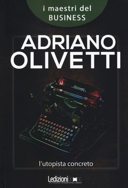 Produktbild: Adriano Olivetti. L'utopista concreto
