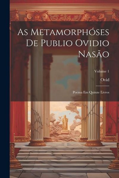 Produktbild: As Metamorph&oacute;ses De Publio Ovidio Nas&atilde;o