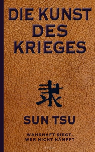 Produktbild: Die Kunst des Krieges: Der bedeutendste Strategie-Ratgeber aller Zeiten