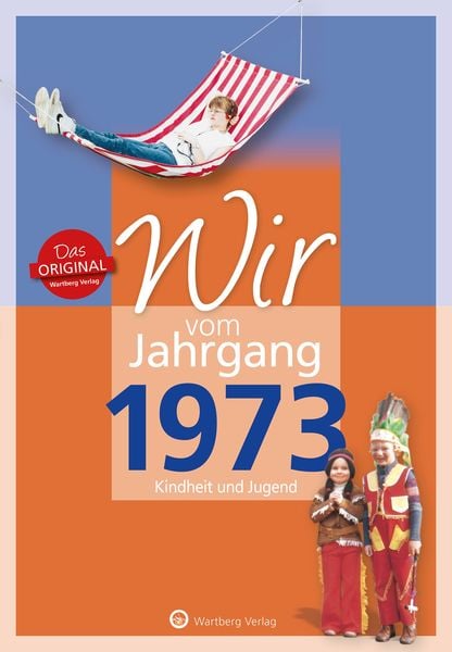 Produktbild: Wir vom Jahrgang 1973 - Kindheit und Jugend