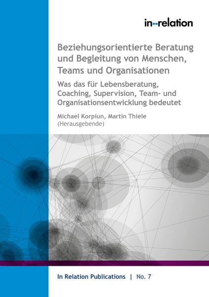 Produktbild: Beziehungsorientierte Beratung und Begleitung von Menschen, Teams & Organisationen