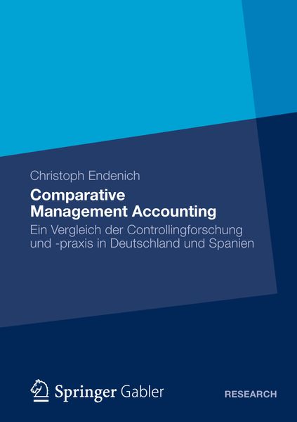 Comparative Management Accounting, Taschenbuch von Christoph Endenich, Betriebswirtschaftlicher Verlag Gabler, 9783834942760