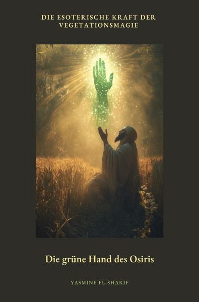 Produktbild: Die gr&uuml;ne Hand des Osiris