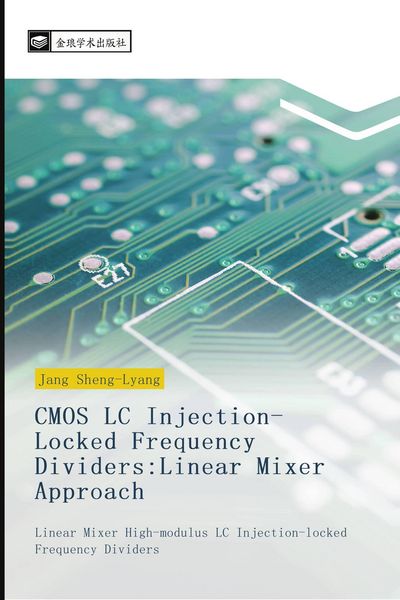 Produktbild: CMOS LC Injection-Locked Frequency Dividers:Linear Mixer Approach