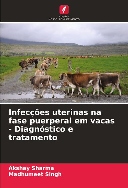 Produktbild: Infec&ccedil;&otilde;es uterinas na fase puerperal em vacas - Diagn&oacute;stico e tratamento