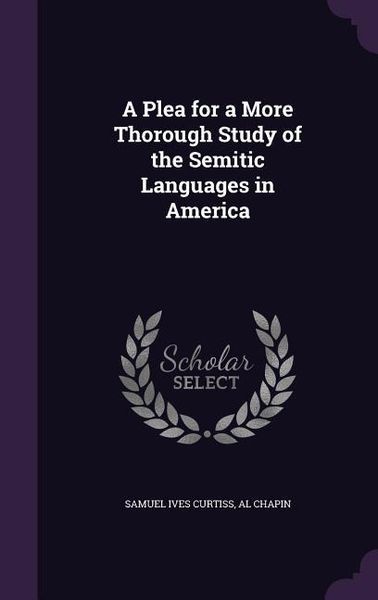 Produktbild: A Plea for a More Thorough Study of the Semitic Languages in America