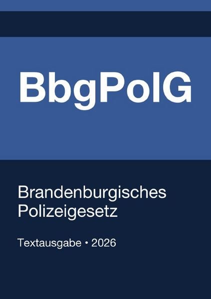 Produktbild: BbgPolG - Brandenburgisches Polizeigesetz 2026