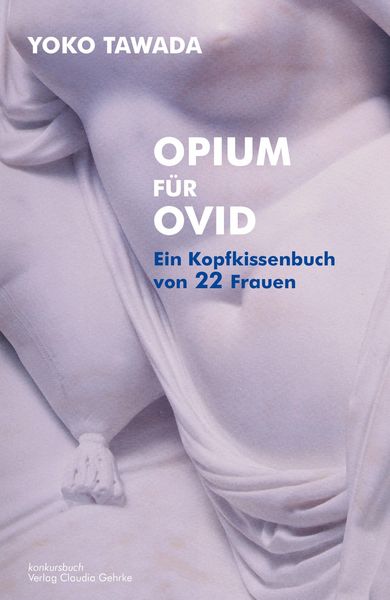 Produktbild: Opium f&uuml;r Ovid - Ein Kopfkissenbuch von 22 Frauen