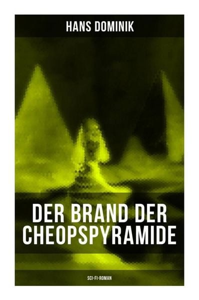 Produktbild: Der Brand der Cheopspyramide (Sci-Fi-Roman)
