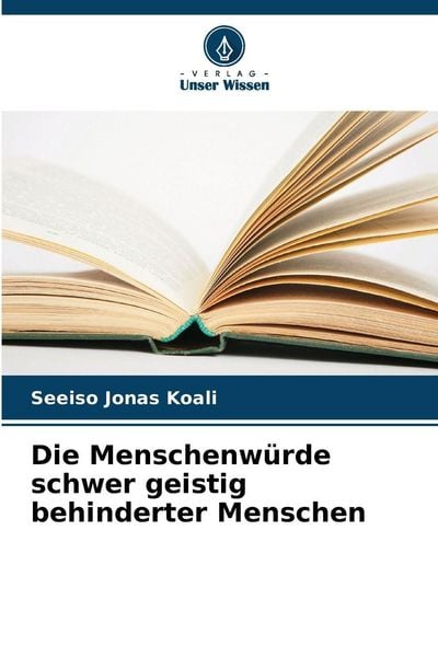 Produktbild: Die Menschenw&uuml;rde schwer geistig behinderter Menschen