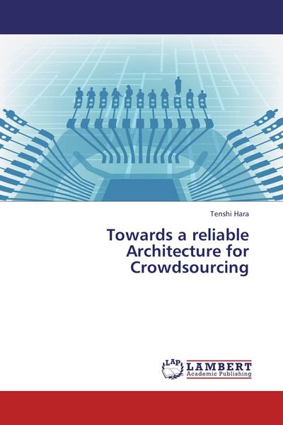 Produktbild: Towards a reliable Architecture for Crowdsourcing
