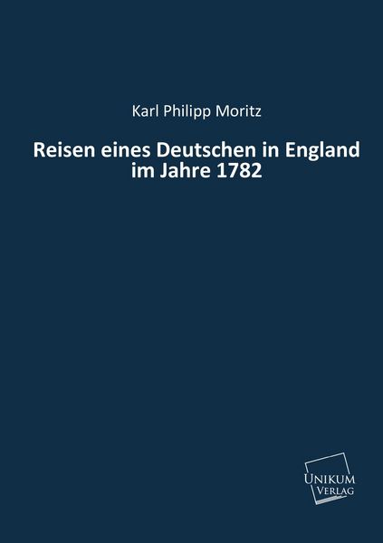 Produktbild: Moritz, K: Reisen eines Deutschen in England im Jahre 1782