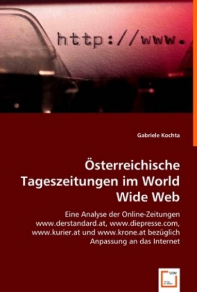 Kochta, G: Österreichische Tageszeitungen im World Wide Web, Taschenbuch von Gabriele Kochta, VDM, 9783639013252