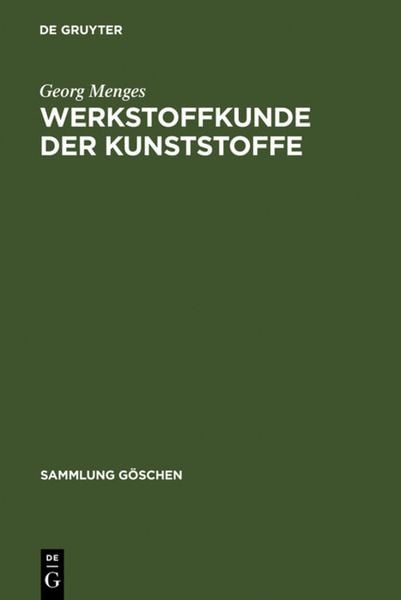 Werkstoffkunde der Kunststoffe, Gebundene Ausgabe von Georg Menges, De Gruyter, 978-3-11-006475-9