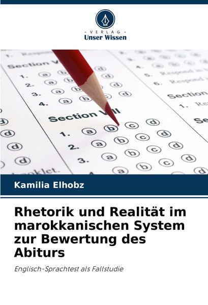 Produktbild: Rhetorik und Realit&auml;t im marokkanischen System zur Bewertung des Abiturs