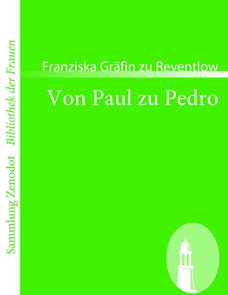 Von Paul zu Pedro, Taschenbuch von Franziska Gräfin zu Reventlow, Directmedia Publishing, 9783866403611