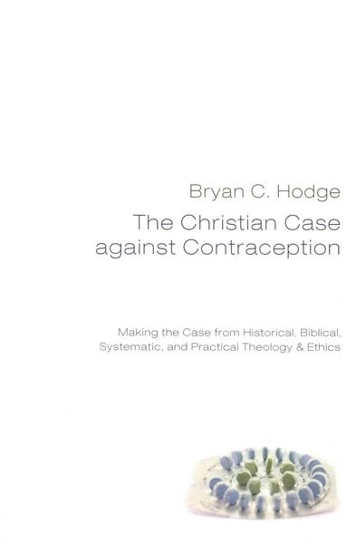 Produktbild: The Christian Case against Contraception