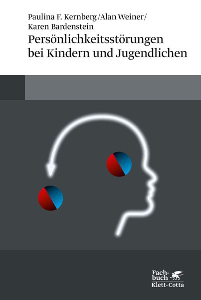 Persönlichkeitsstörungen bei Kindern und Jugendlichen, Taschenbuch von Paulina F. Kernberg , Alan Weiner , Karen Bardenstein, Klett Cotta,