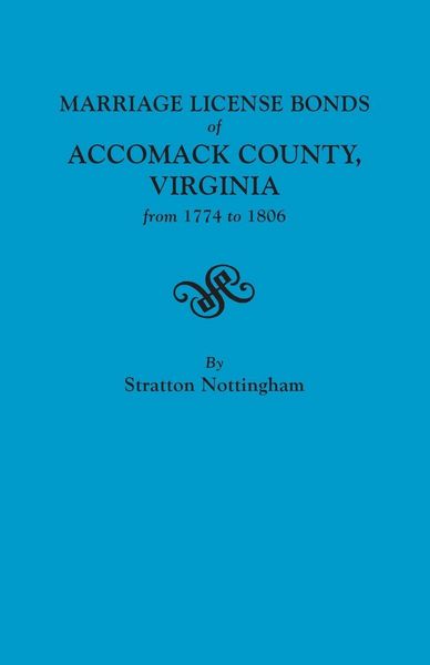 Produktbild: Marriage License Bonds of Accomack County, Virginia from 1774 to 1806