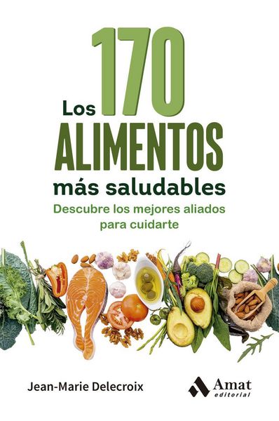 Produktbild: Los 170 alimentos m&aacute;s saludables