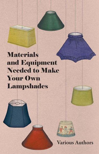 Produktbild: Materials and Equipment Needed to Make Your Own Lampshades