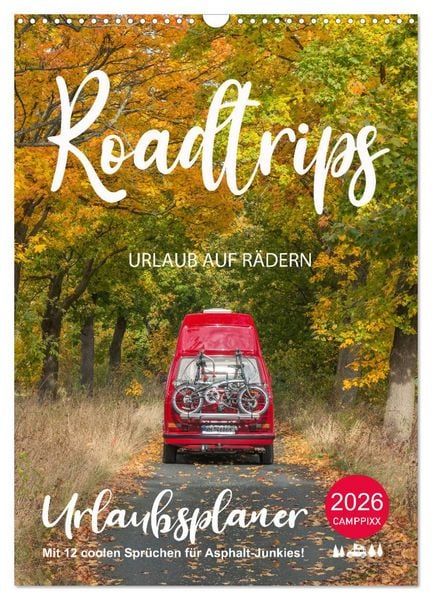 Produktbild: Roadtrips - Urlaub auf R&auml;dern (Wandkalender 2026 DIN A3 hoch), CALVENDO Monatskalender