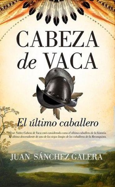 Produktbild: Cabeza de Vaca. El &uacute;ltimo caballero