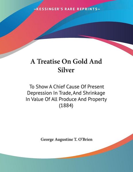 Produktbild: A Treatise On Gold And Silver