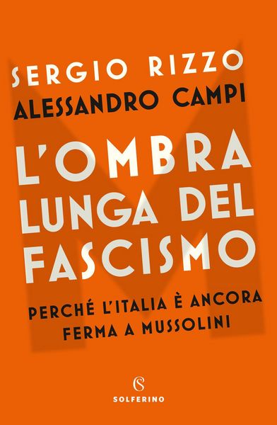 Produktbild: L' ombra lunga del fascismo. Perch&eacute; l'Italia &egrave; ancora ferma a Mussolini