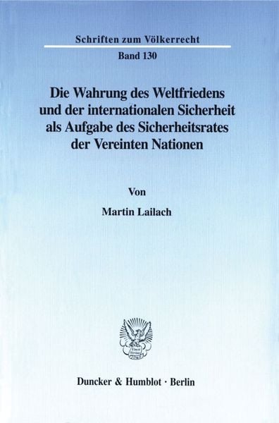 Produktbild: Die Wahrung des Weltfriedens und der internationalen Sicherheit als Aufgabe des Sicherheitsrates der Vereinten Nationen.