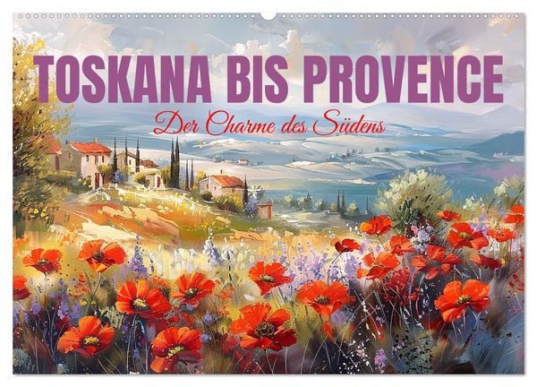 Produktbild: Toskana bis Provence (Wandkalender 2026 DIN A2 quer), CALVENDO Monatskalender