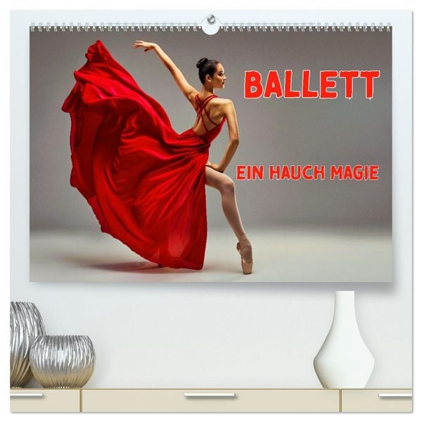 Produktbild: BALLETT - ein Hauch Magie (hochwertiger Premium Wandkalender 2026 DIN A2 quer), Kunstdruck in Hochglanz