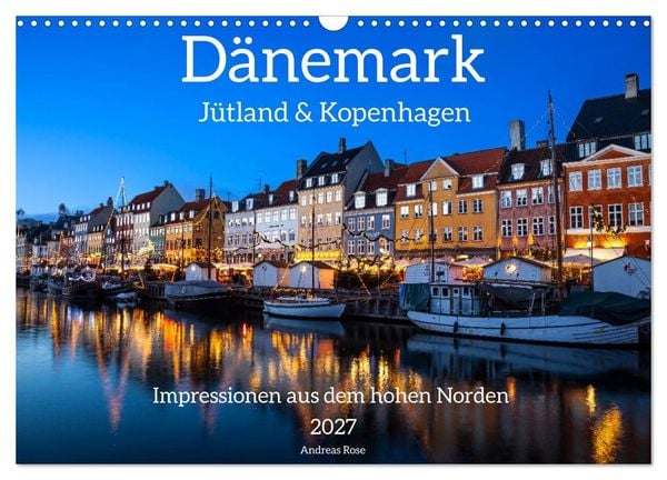Produktbild: D&auml;nemark - J&uuml;tland & Kopenhagen, Impressionen aus dem hohen Norden (Wandkalender 2027 DIN A3 quer), CALVENDO Monatskalender