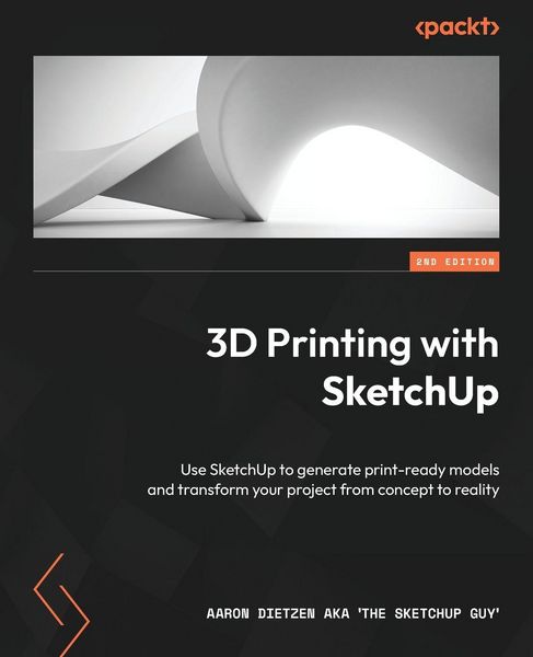 Produktbild: 3D Printing with SketchUp - Second Edition