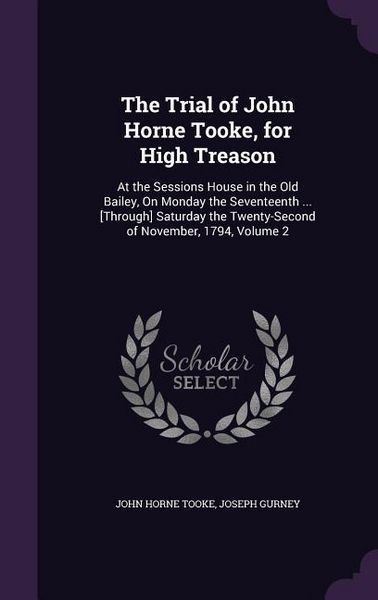 Produktbild: The Trial of John Horne Tooke, for High Treason
