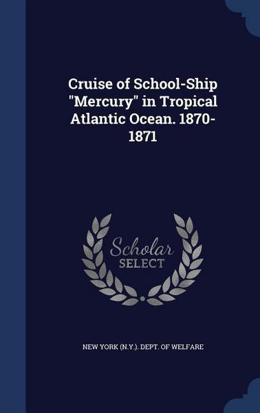 Produktbild: Cruise of School-Ship "Mercury" in Tropical Atlantic Ocean. 1870-1871