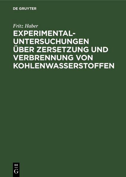 Produktbild: Experimental-Untersuchungen &uuml;ber Zersetzung und Verbrennung von Kohlenwasserstoffen